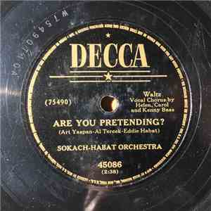 Sokach-Habat Orchestra - Are You Pretending? / I Knew From The Start