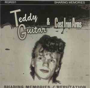 Teddy Guitar & Cast Iron Arms - Sharing Memories / Reputation
