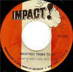 Tempo & The Jet Sets - Sweetest Thing To Me / Look Money