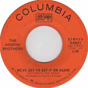 The Addrisi Brothers - We've Got To Get It On Again