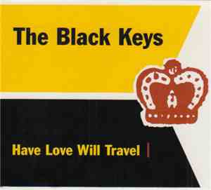 The Black Keys - Have Love Will Travel