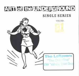 The Leftovers - Art Of The Underground Single Series Volume 21