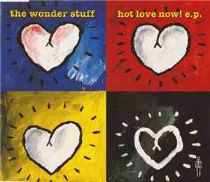 The Wonder Stuff - Hot Love Now! E.P.