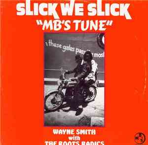 Wayne Smith - Slick We Slick 