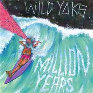 Wild Yaks - Million Years