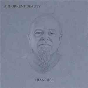 Abhorrent Beauty - Tranchée