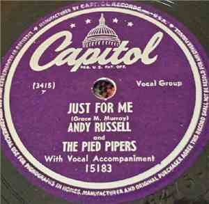 Andy Russell  And The Pied Pipers - Just For Me / Underneath The Arches