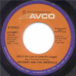 Anthony And The Imperials - Hold On (Just A Little Bit Longer)