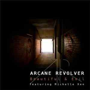 Arcane Revolver - Beautiful & Evil