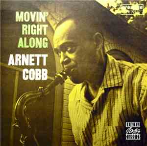 Arnett Cobb - Movin' Right Along