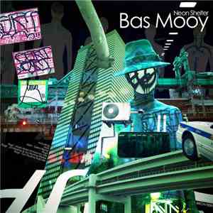 Bas Mooy - Neon Shelter