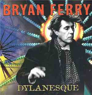 Bryan Ferry - Dylanesque