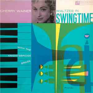 Cherry Wainer  and the  Knightsbridge Brass - Waltzes In Swingtime