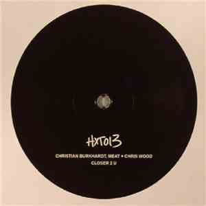 Christian Burkhardt, Meat, Chris Wood - Closer 2 U