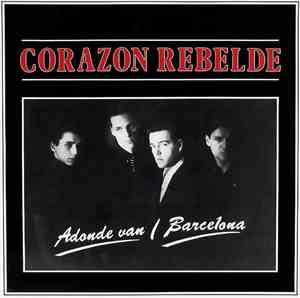 Corazon Rebelde - Adonde Van/Barcelona