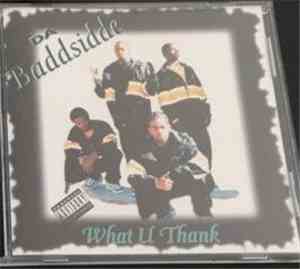 Da Baddsidde - What U Thank