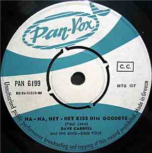 Dave Carroll And The Sing-Sing Four - Na-Na, Hey-Hey Kiss Him Goodbye / Gim ...