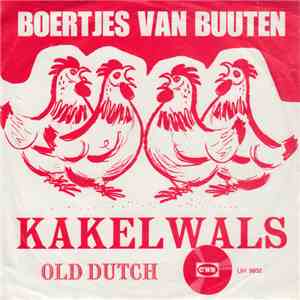 De Boertjes van Buuten - Kakelwals