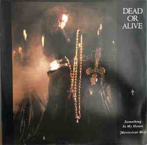 Dead Or Alive - Something In My House (Mortevicar Mix)