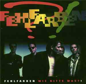 Fehlfarben - Wie Bitte Was?!