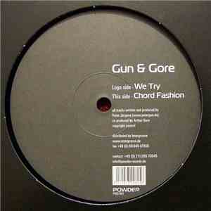 Gun & Gore - We Try / Chord Fashion