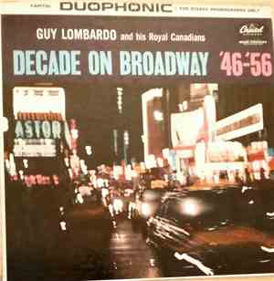 Guy Lombardo And His Royal Canadians - Decade On Broadway '46-'56