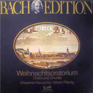 J. S. Bach / Martin Flämig, Dresdner Kreuzchor - Bach Edition: Weihnachtsor ...