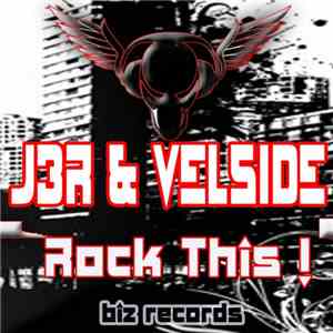 J3R & Velside - Rock This!
