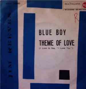 Jim Reeves - Blue Boy / Theme Of Love (I Love To Say, 