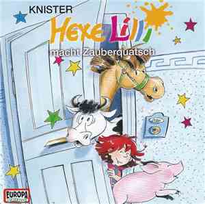 Knister - Hexe Lilli Macht Zauberquatsch