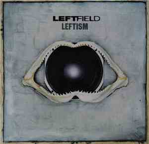 Leftfield - Leftism