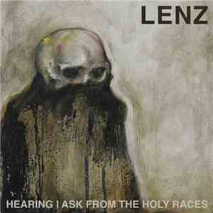 Lenz  - Hearing I Ask From The Holy Races