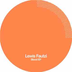 Lewis Fautzi - Blood EP
