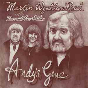 Martyn Wyndham-Read With Dave And Toni Arthur - Andy's Gone