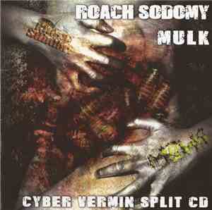 Mulk, Roach Sodomy - Cyber Vermin Split Cd