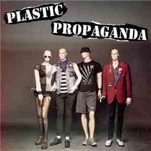 Plastic Propaganda - Plastic Propaganda