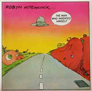 Robyn Hitchcock - The Man Who Invented Himself
