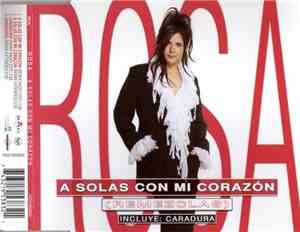 Rosa - A Solas Con Mi Corazón (Remezclas)