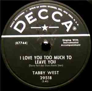 Tabby West - I Love You Too Much To Leave You / Crew Cut And Baby Blue Eyes