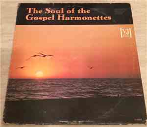 The Original Gospel Harmonettes - The Soul Of The Gospel Harmonettes