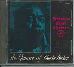 The Quartet Of Charlie Parker - Now's The Time