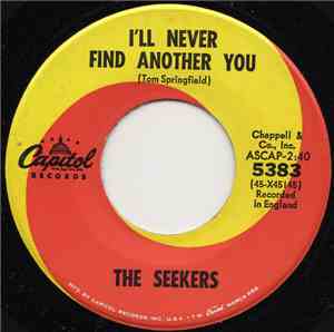 The Seekers - I'll Never Find Another You / Open Up Them Pearly Gates