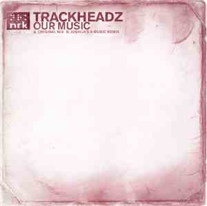 Trackheadz - Our Music