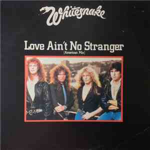 Whitesnake - Love Ain't No Stranger (American Mix)