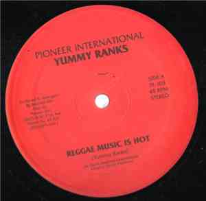 Yummy Ranks - Reggae Music Is Hot
