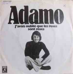 Adamo - J'Avais Oublié Que Les Roses Sont Roses