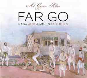 Al Gromer Khan - Far Go