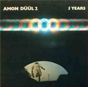 Amon Düül II - 5 Years
