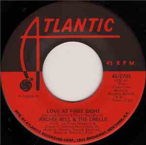 Archie Bell & The Drells - Love At First Sight / I Just Want To Fall In Lov ...