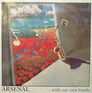 Arsenal - ... With Our Own Hands